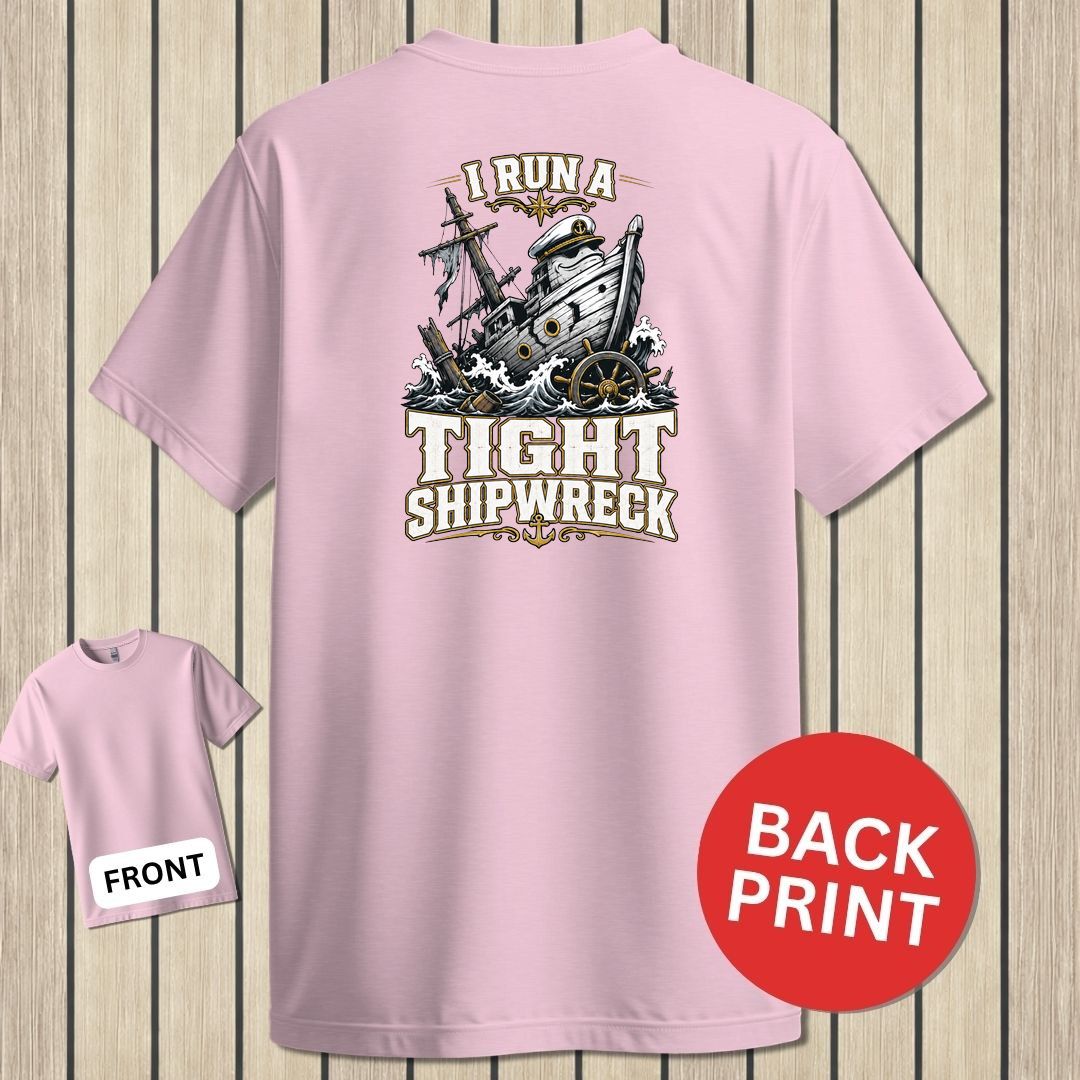 I Run A Tight Shipwreck - Pink