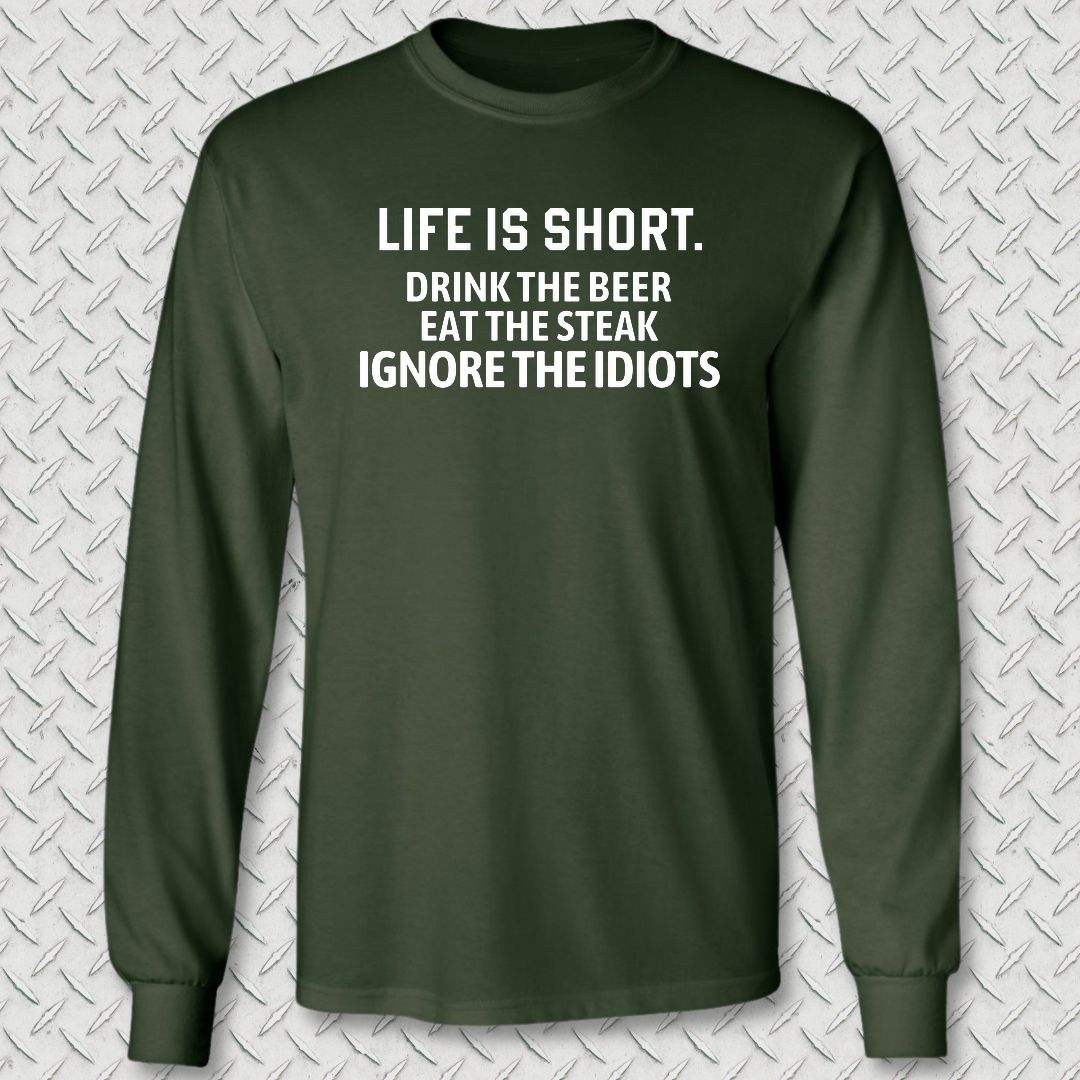 Life Is Short Long Sleeve Tee - Forest Green