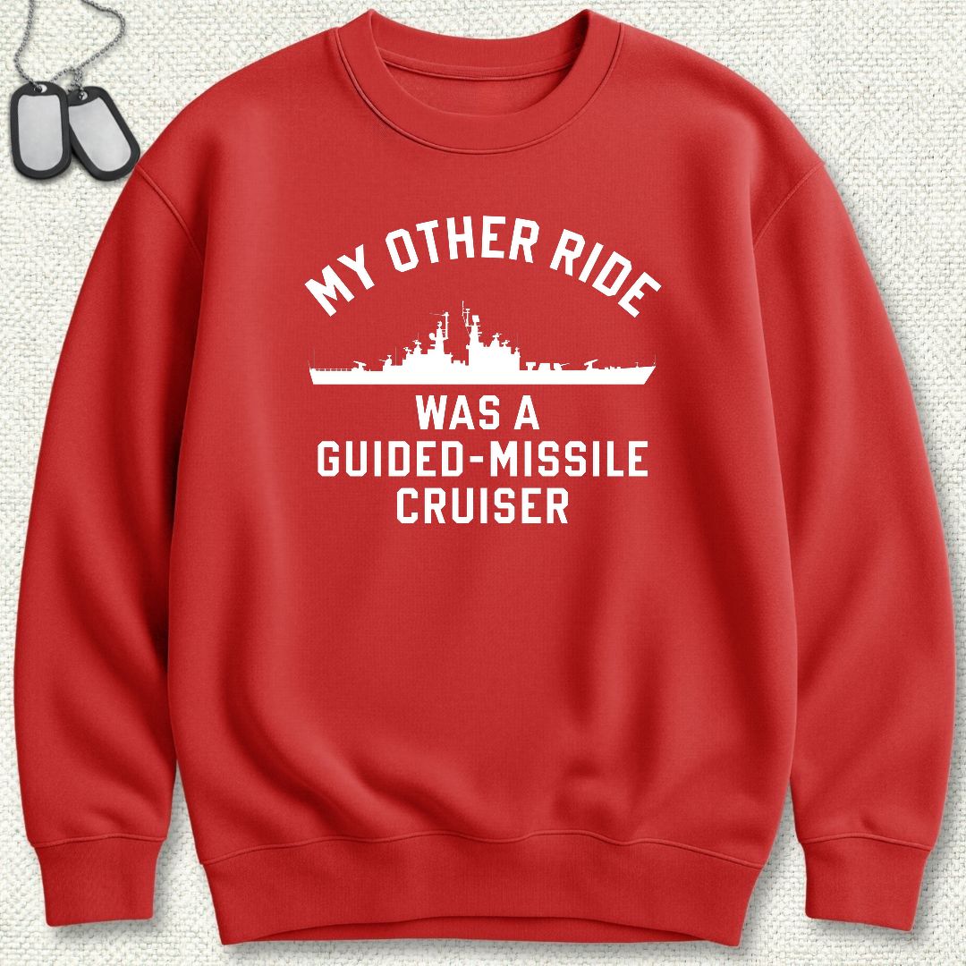 My Other Ride - Guided Missile Cruiser (California-Class) Sweatshirt - Red