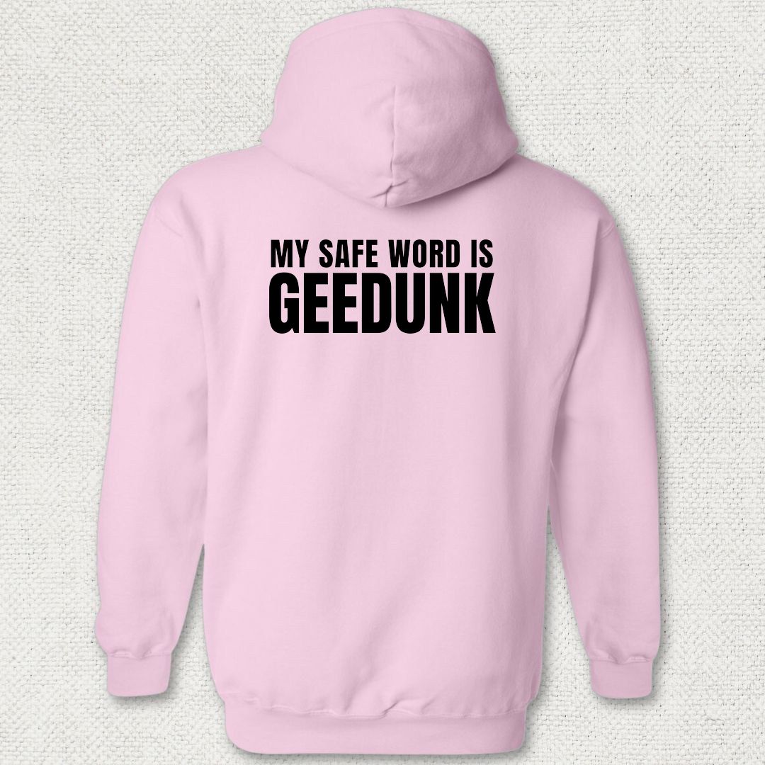 My Safe Word Is Geedunk Hoodie - Pink