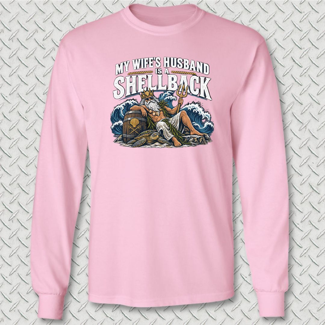 My Wife's Husband Is A Shellback Long Sleeve Tee - Pink