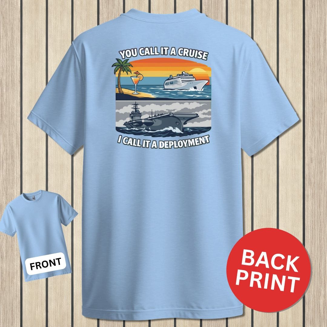 NavyHumor Classic Tee Light Blue / S I Call It A Deployment