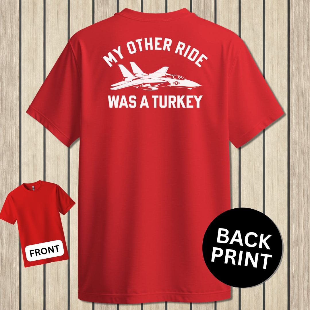 NavyHumor Classic Tee Red / S My Other Ride Was A Turkey