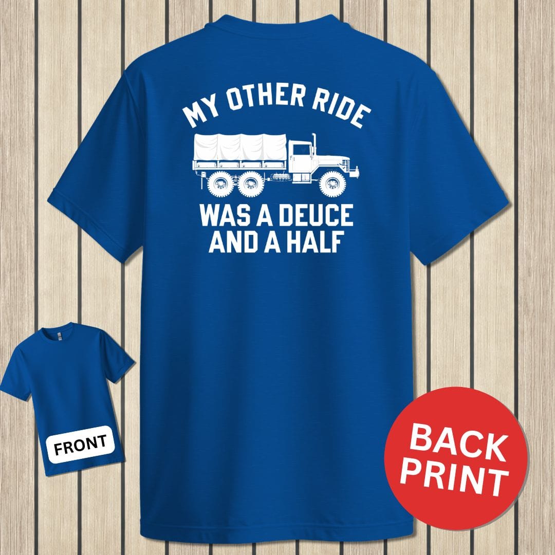 NavyHumor Classic Tee Royal Blue / S My Other Ride Was A Deuce and a Half