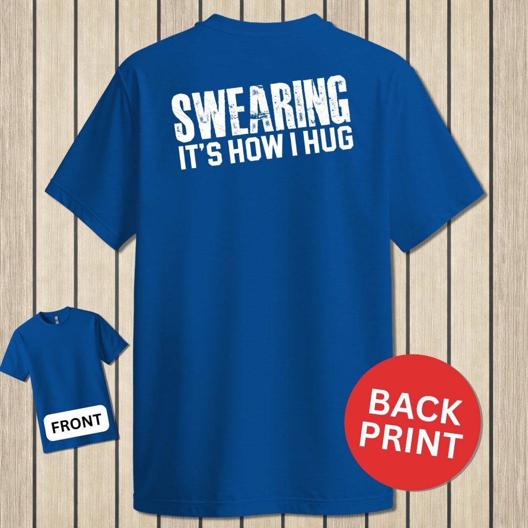 NavyHumor Classic Tee Royal Blue / S Swearing - It's How I Hug