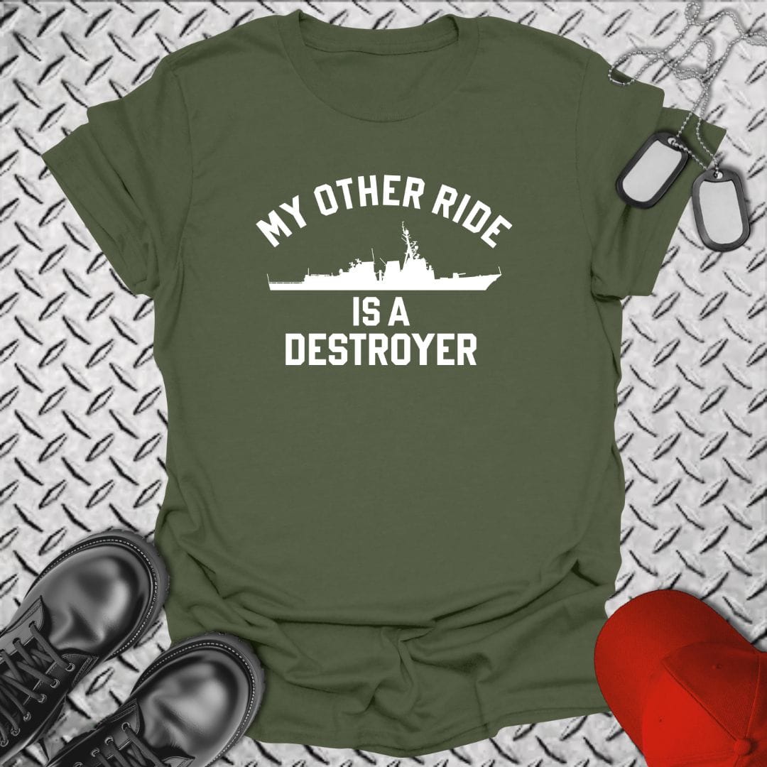NavyHumor Everyday Tee Military Green / S My Other Ride Is A Destroyer (Burke-Class)