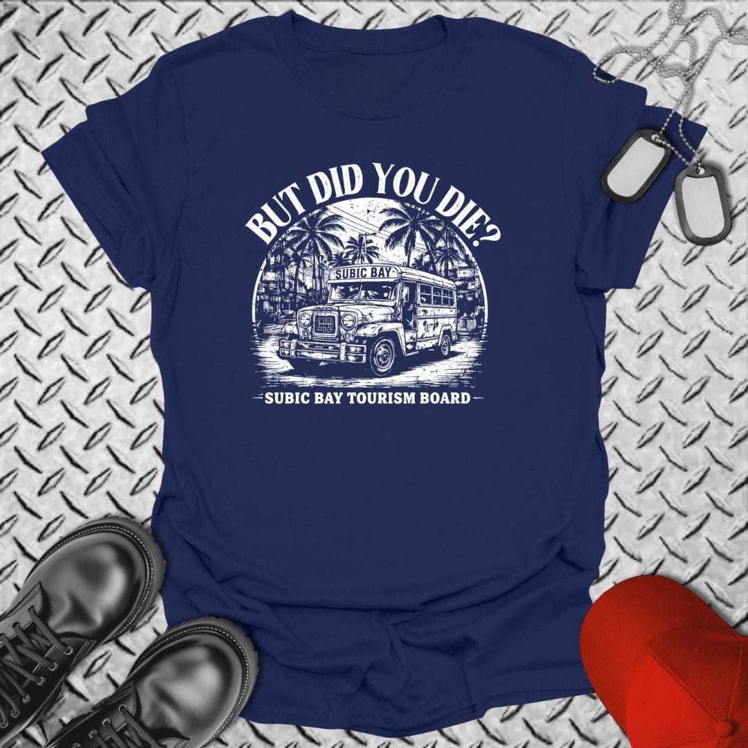 NavyHumor Everyday Tee Navy / S But Did You Die? - Subic Bay