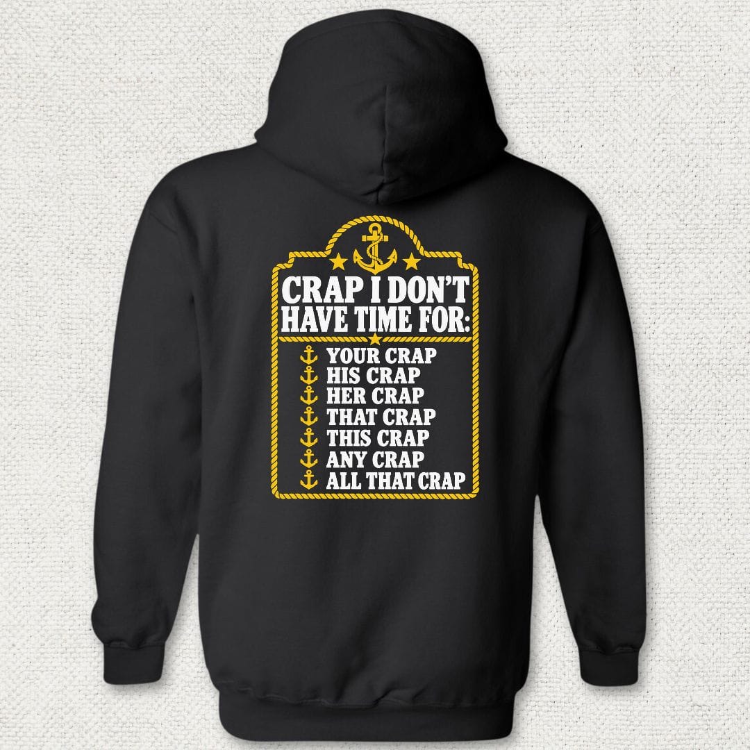 NavyHumor Hoodie Black / S Crap I Don't Have Time For Hoodie