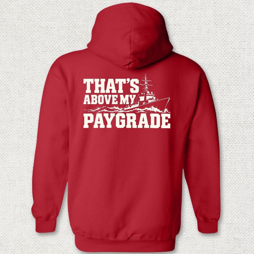NavyHumor Hoodie Red / S That's Above My Paygrade Hoodie