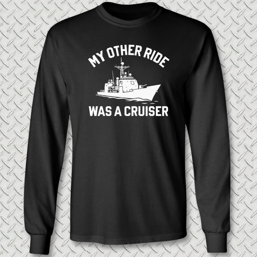 NavyHumor Long-sleeve Black / S My Other Ride Was A Cruiser Long Sleeve Tee