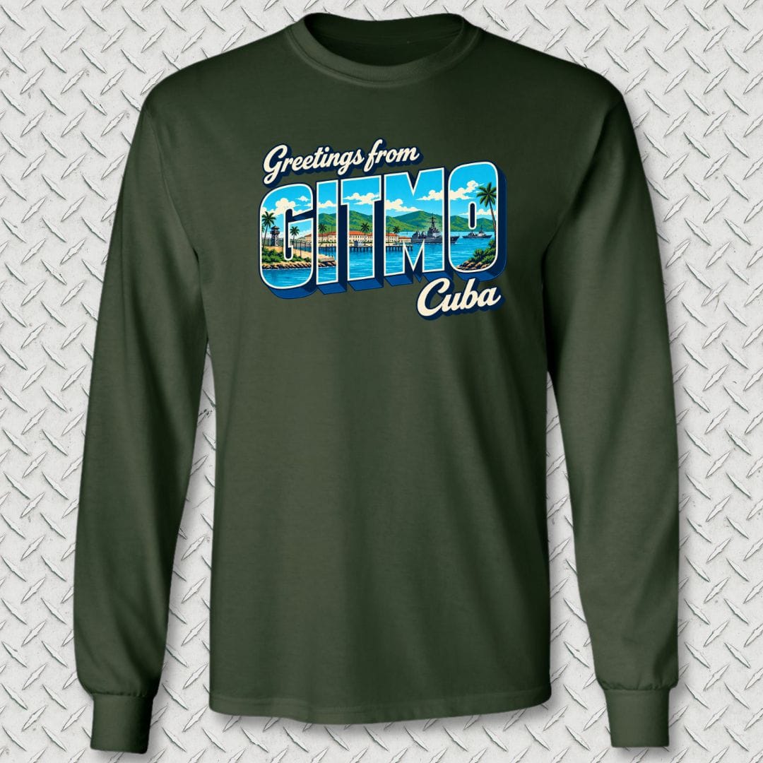 NavyHumor Long-sleeve Forest Green / S Greetings From GITMO Long Sleeve Tee