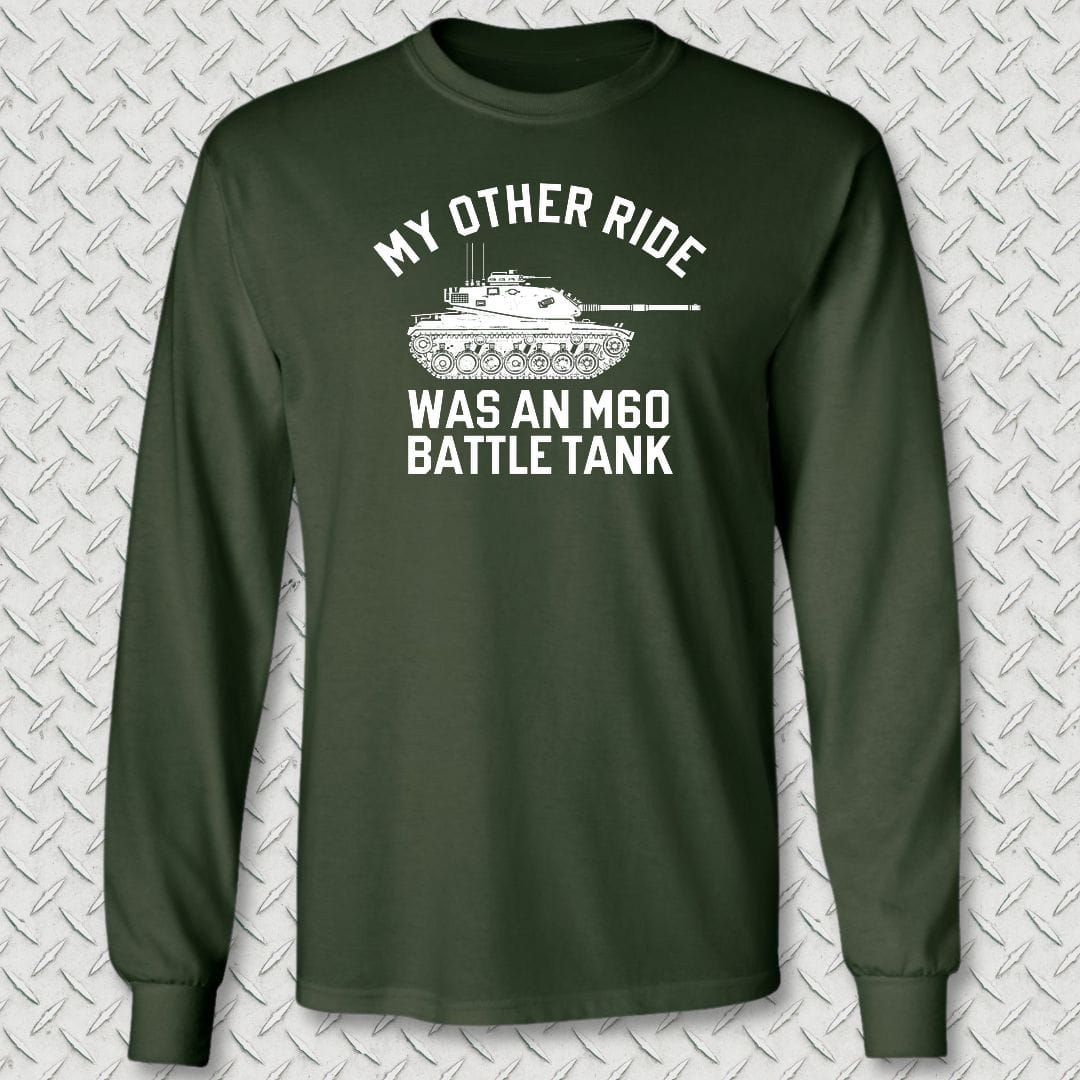 NavyHumor Long-sleeve S / Forest Green My Other Ride Was An M60 Long Sleeve Tee