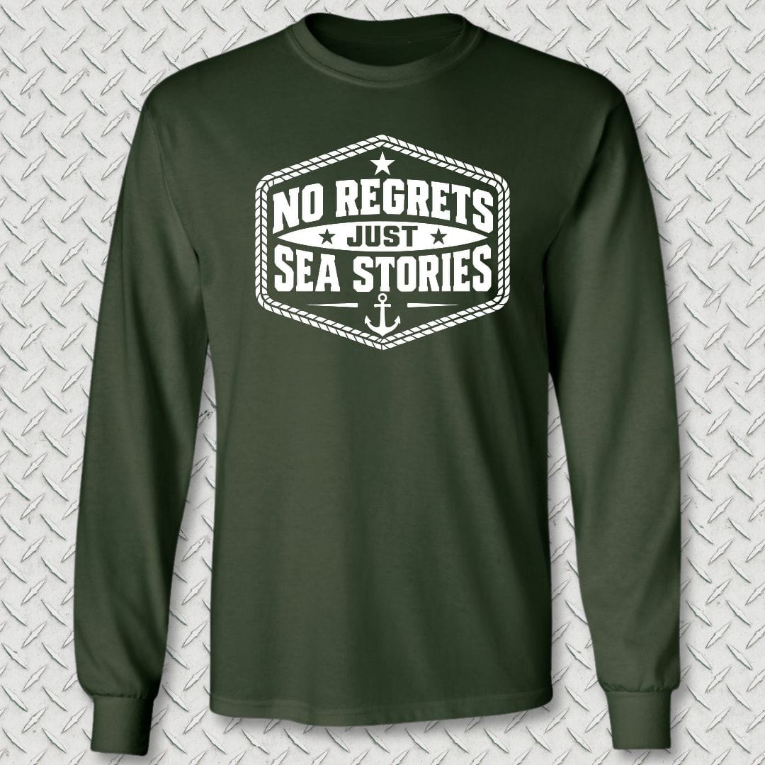 NavyHumor Long-sleeve S / Forest Green No Regrets, Just Sea Stories Long Sleeve Tee