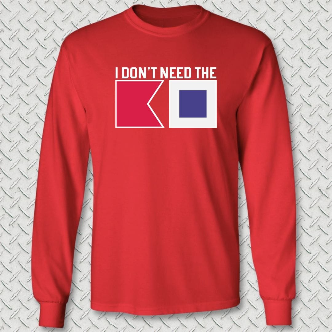 NavyHumor Long-sleeve S / Red I Don't Need The BS Long Sleeve Tee