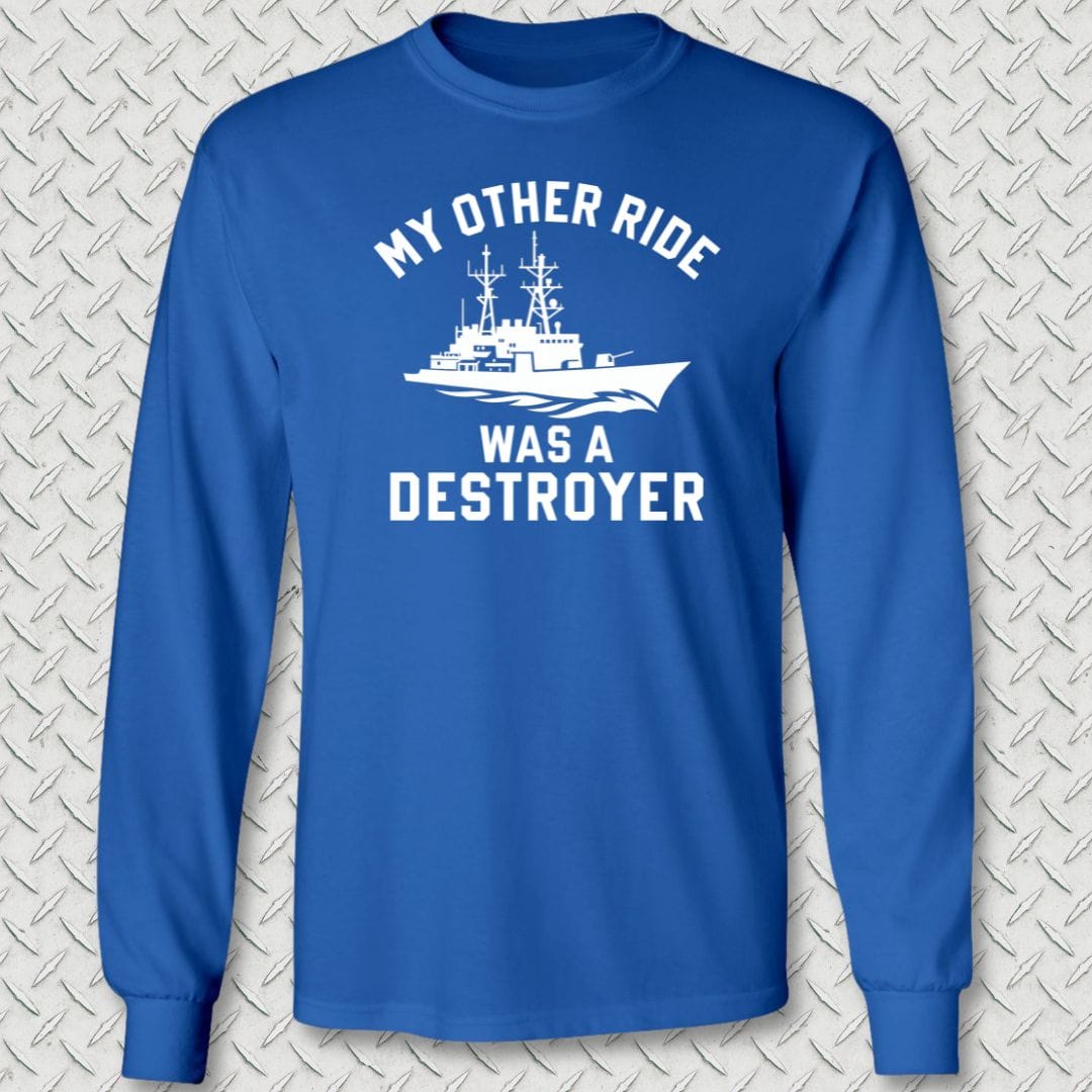NavyHumor Long-sleeve S / Royal Blue My Other Ride Was A Destroyer Long Sleeve Tee