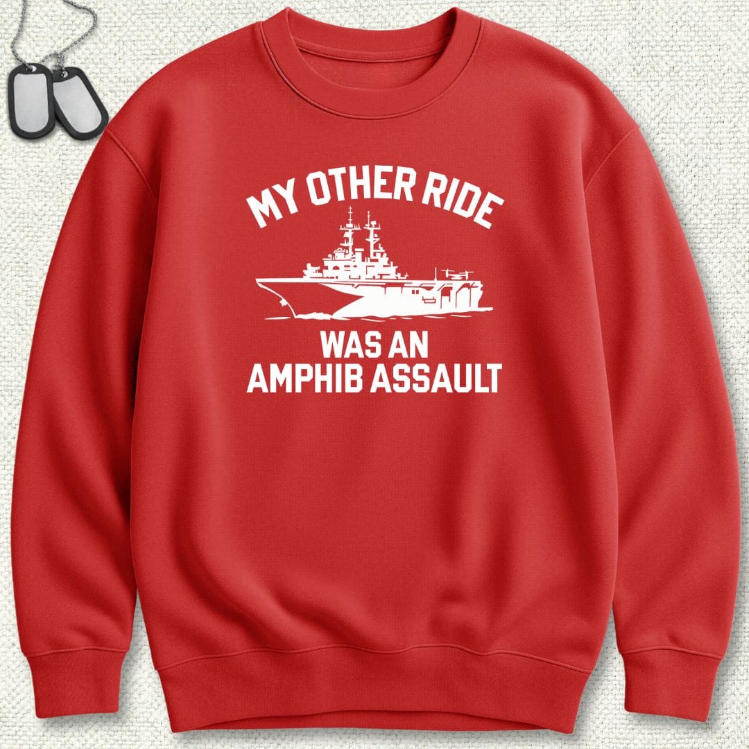 NavyHumor Sweatshirt Red / S My Other Ride Was An Amphib Assault Sweatshirt