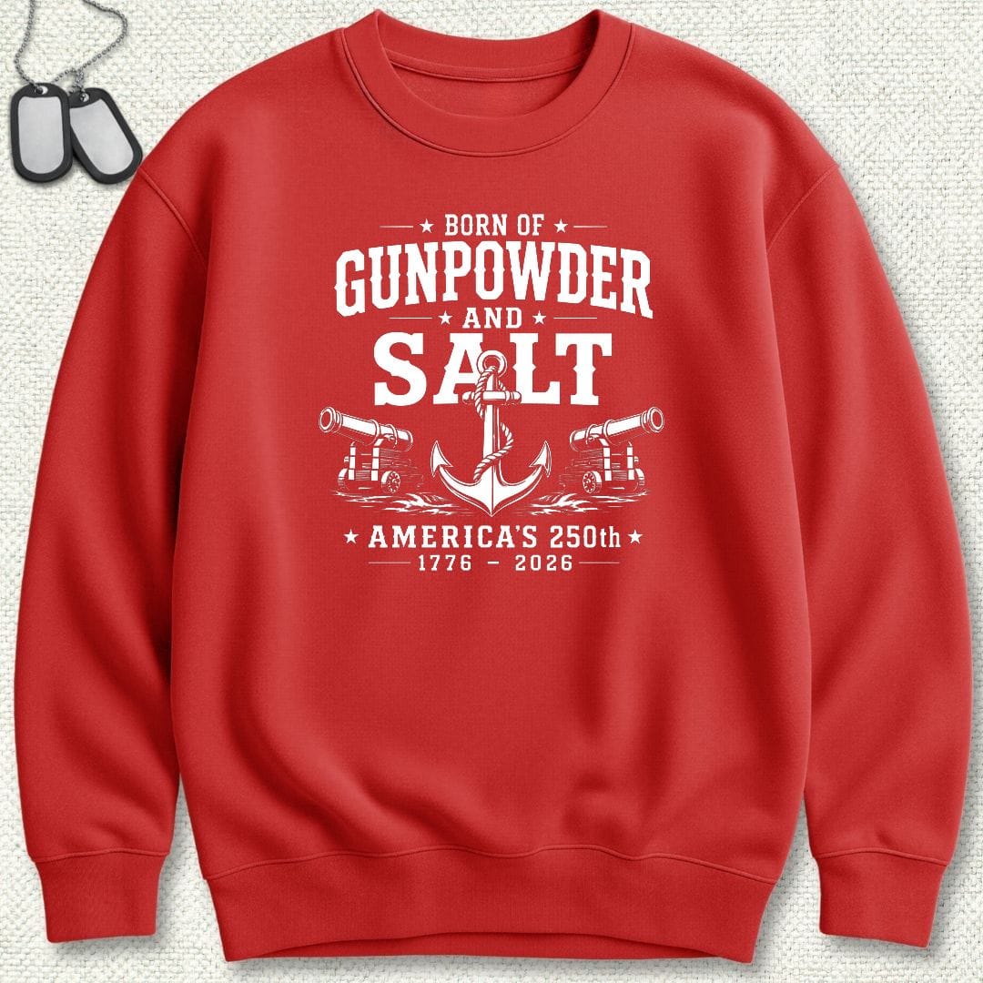 NavyHumor Sweatshirt S / Red Born of Gunpowder & Salt - America's 250th Sweatshirt