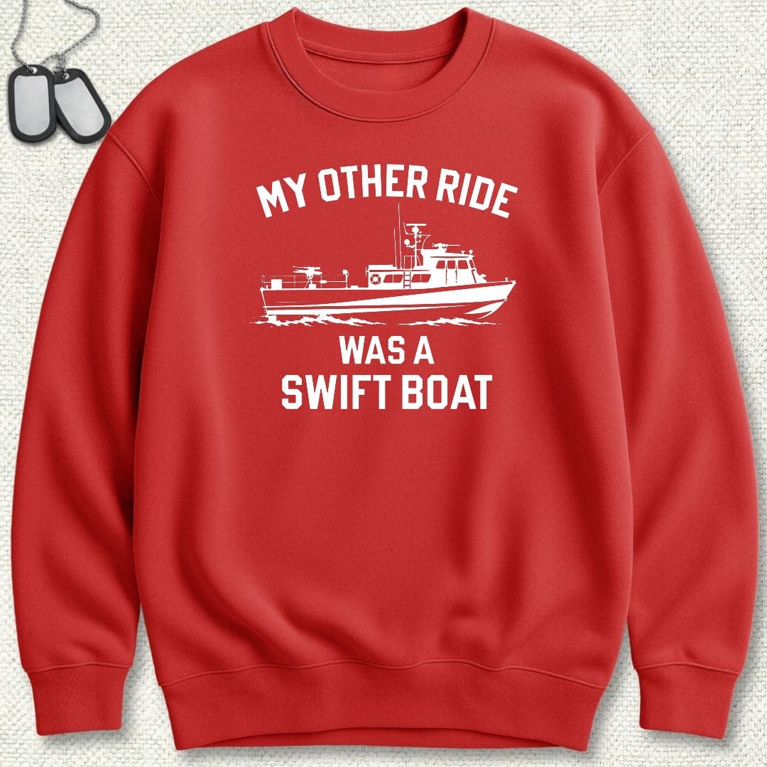 NavyHumor Sweatshirt S / Red My Other Ride Was A Swift Boat Sweatshirt