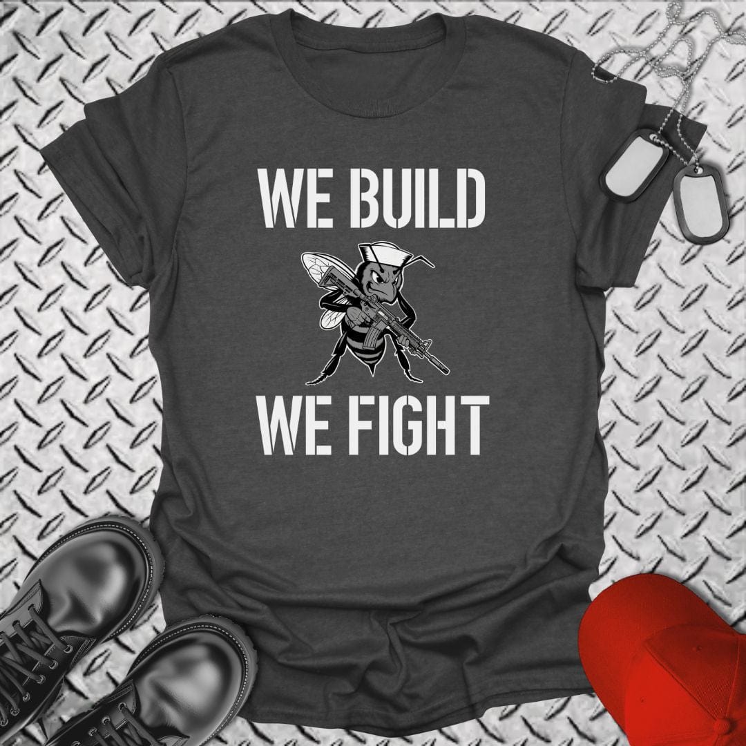 NavyHumor T-Shirt Dark Heather / S We Build, We Fight T-shirt