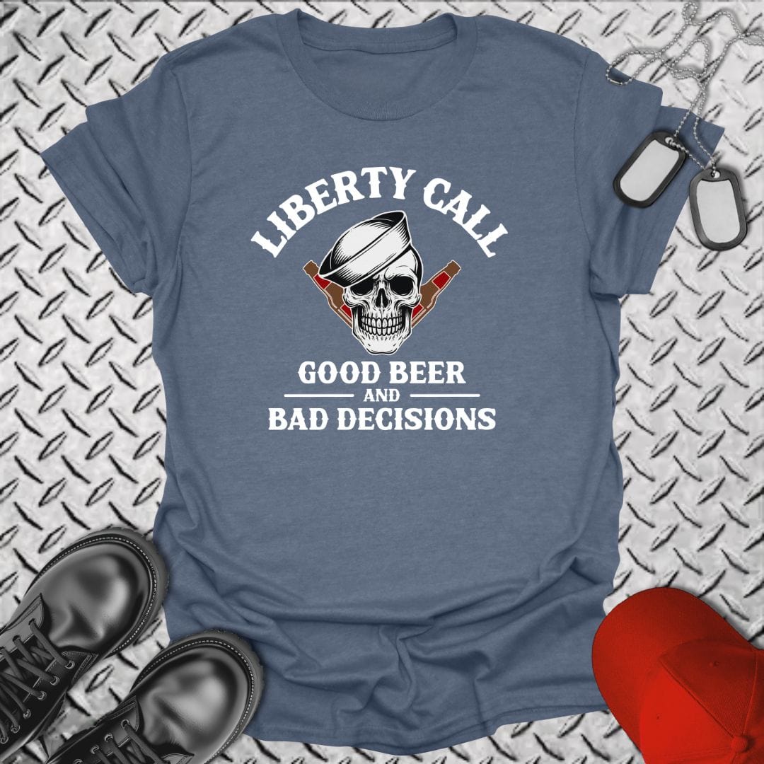 NavyHumor T-Shirt Heather Indigo / S Liberty Call - Good Beer & Bad Decisions T-shirt
