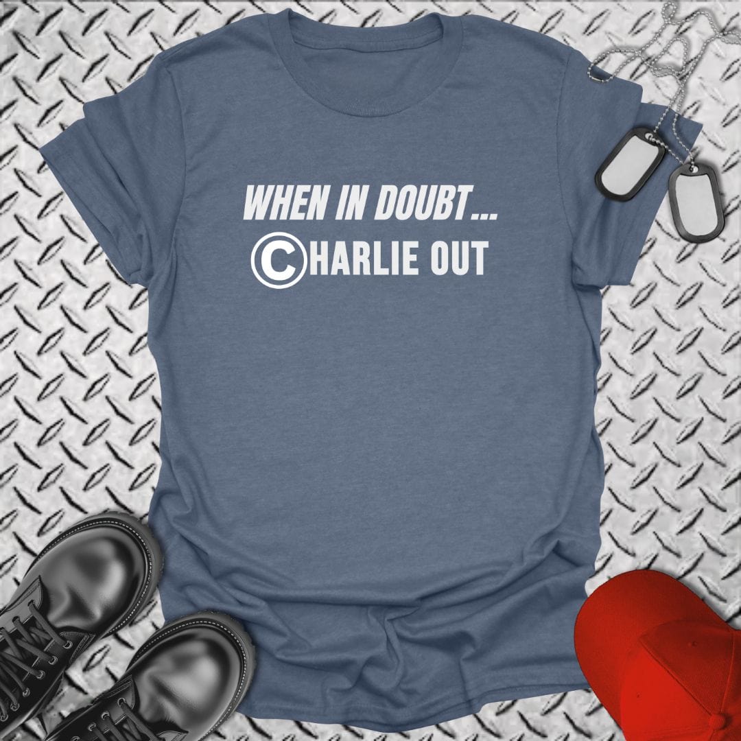 NavyHumor T-Shirt Heather Indigo / S When In Doubt, Charlie Out T-shirt