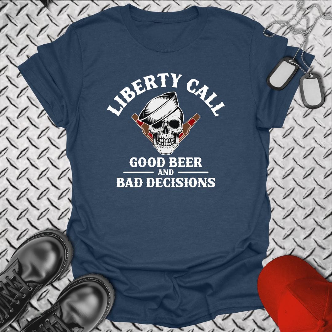 NavyHumor T-Shirt Heather Navy / S Liberty Call - Good Beer & Bad Decisions T-shirt