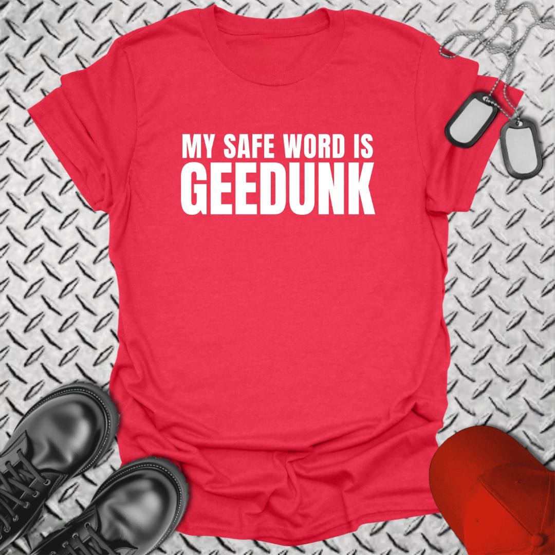 NavyHumor T-Shirt Heather Red / S My Safe Word is Geedunk T-shirt