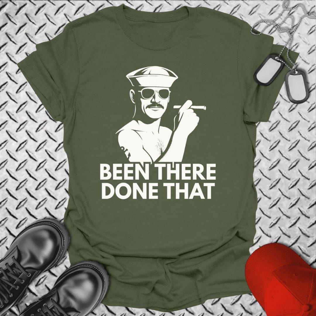 NavyHumor T-Shirt Military Green / S Been There, Done That T-shirt