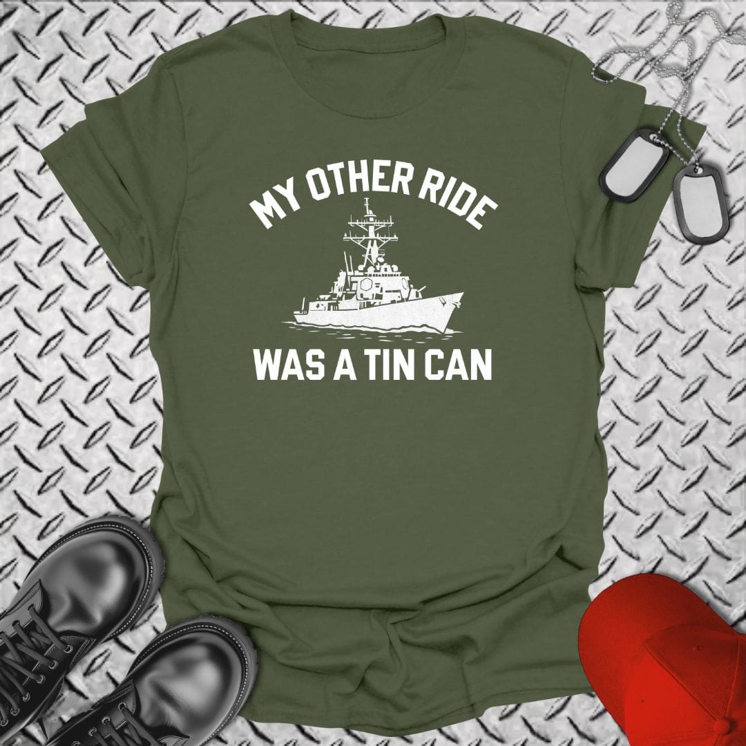 NavyHumor T-Shirt Military Green / S My Other Ride Was a Tin Can T-shirt