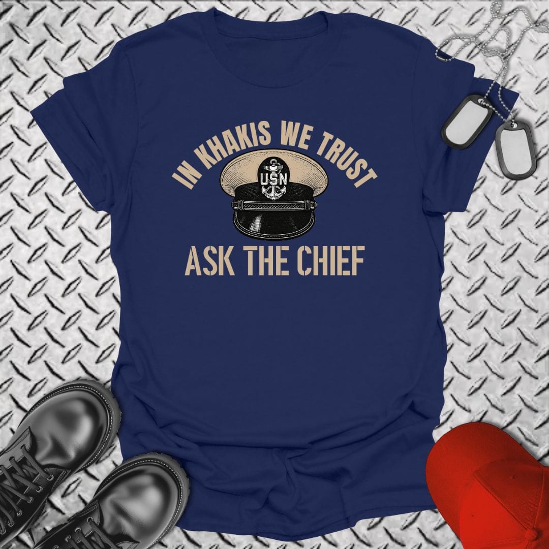 NavyHumor T-Shirt Navy / S In Khakis We Trust - Ask the Chief T-shirt