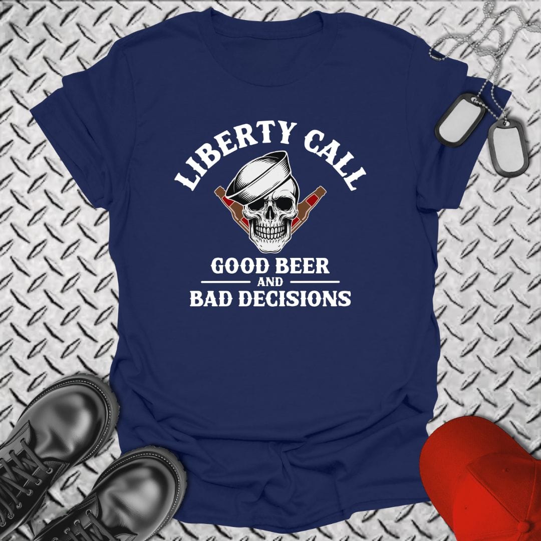 NavyHumor T-Shirt Navy / S Liberty Call - Good Beer & Bad Decisions T-shirt