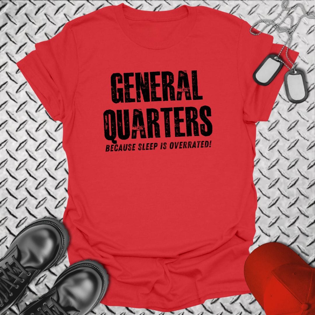 NavyHumor T-Shirt Red / S General Quarters: Sleep Is Overrated T-shirt
