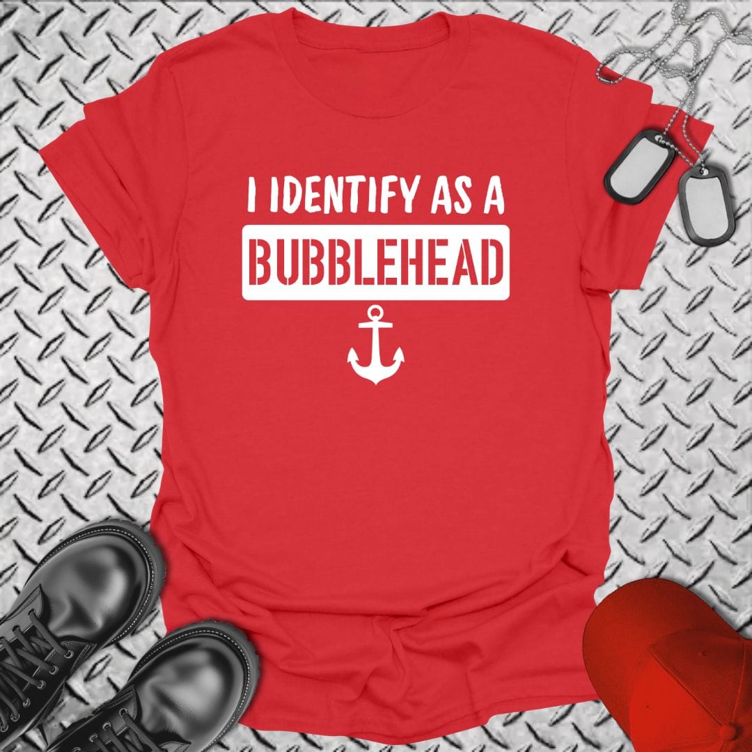 NavyHumor T-Shirt Red / S I Identify as a Bubblehead T-shirt