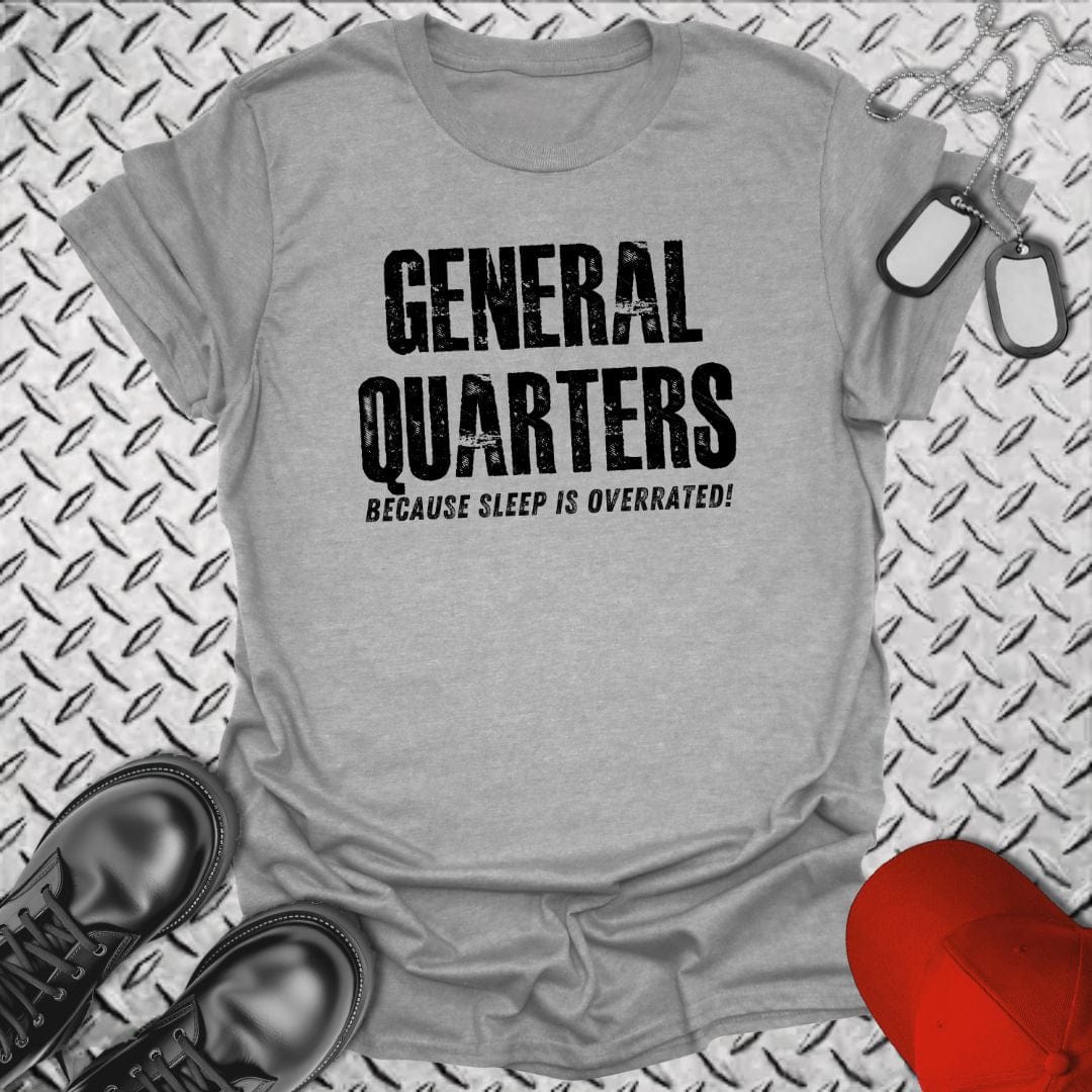 NavyHumor T-Shirt Sport Grey / S General Quarters: Sleep Is Overrated T-shirt