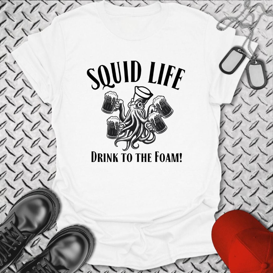 NavyHumor T-Shirt White / S Squid Life - Drink to the Foam T-shirt