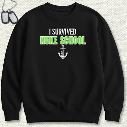 I Survived Nuke School Sweatshirt