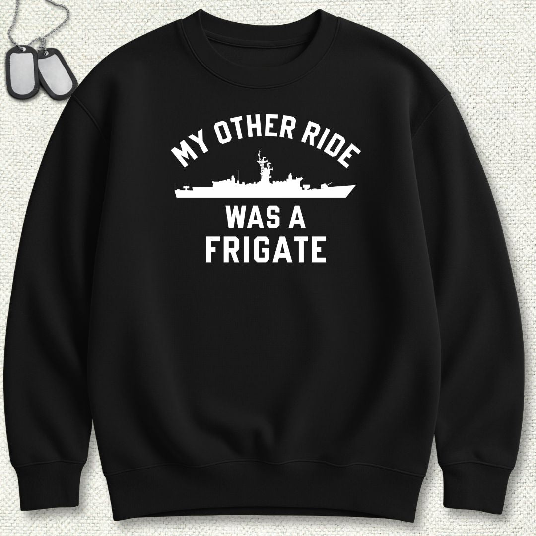 My Other Ride Was A Frigate (Knox-Class) Sweatshirt