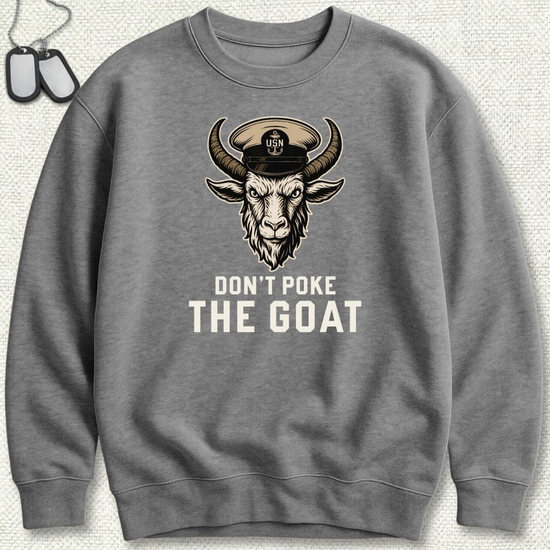 Don't Poke The Goat Sweatshirt