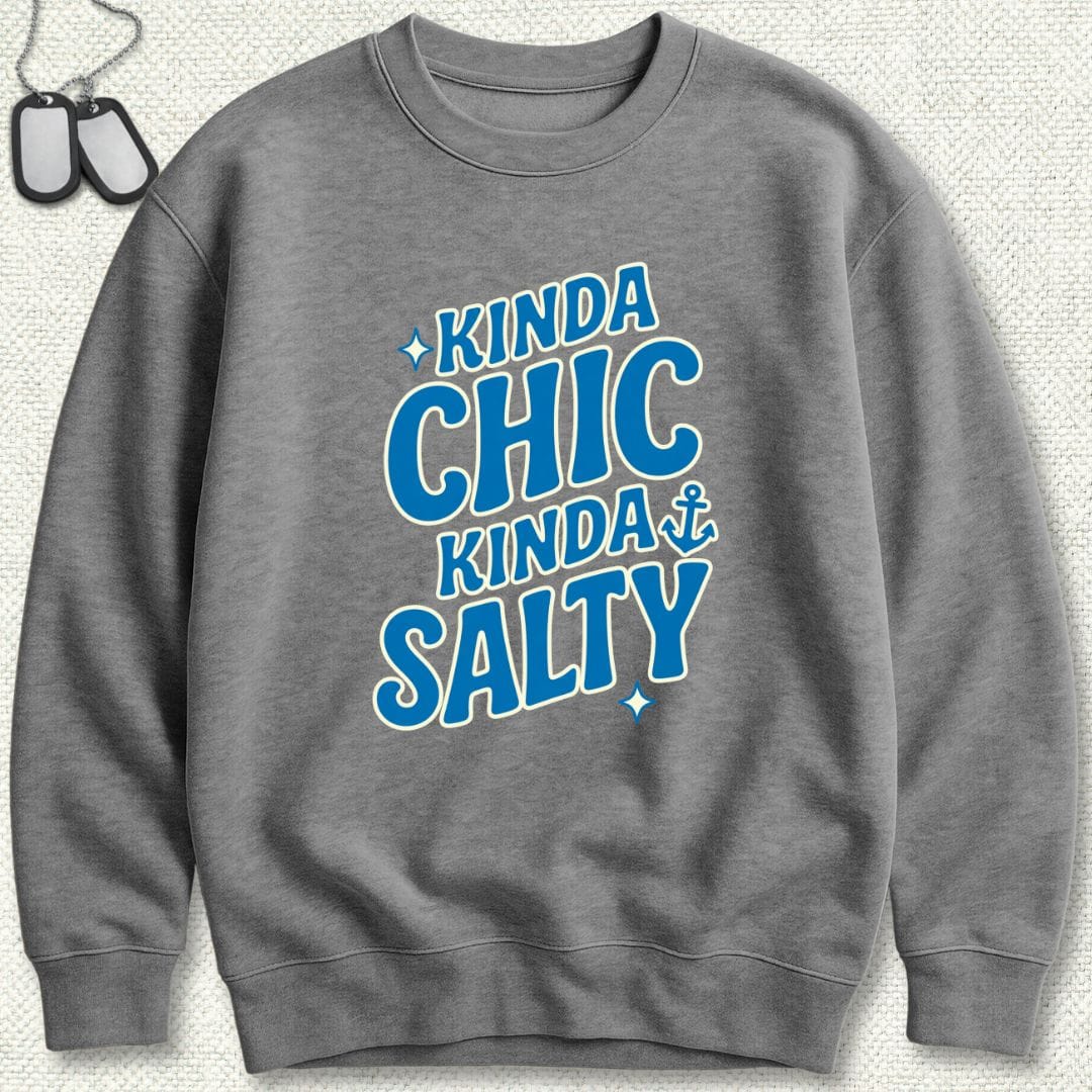 Kinda Chic, Kinda Salty Sweatshirt
