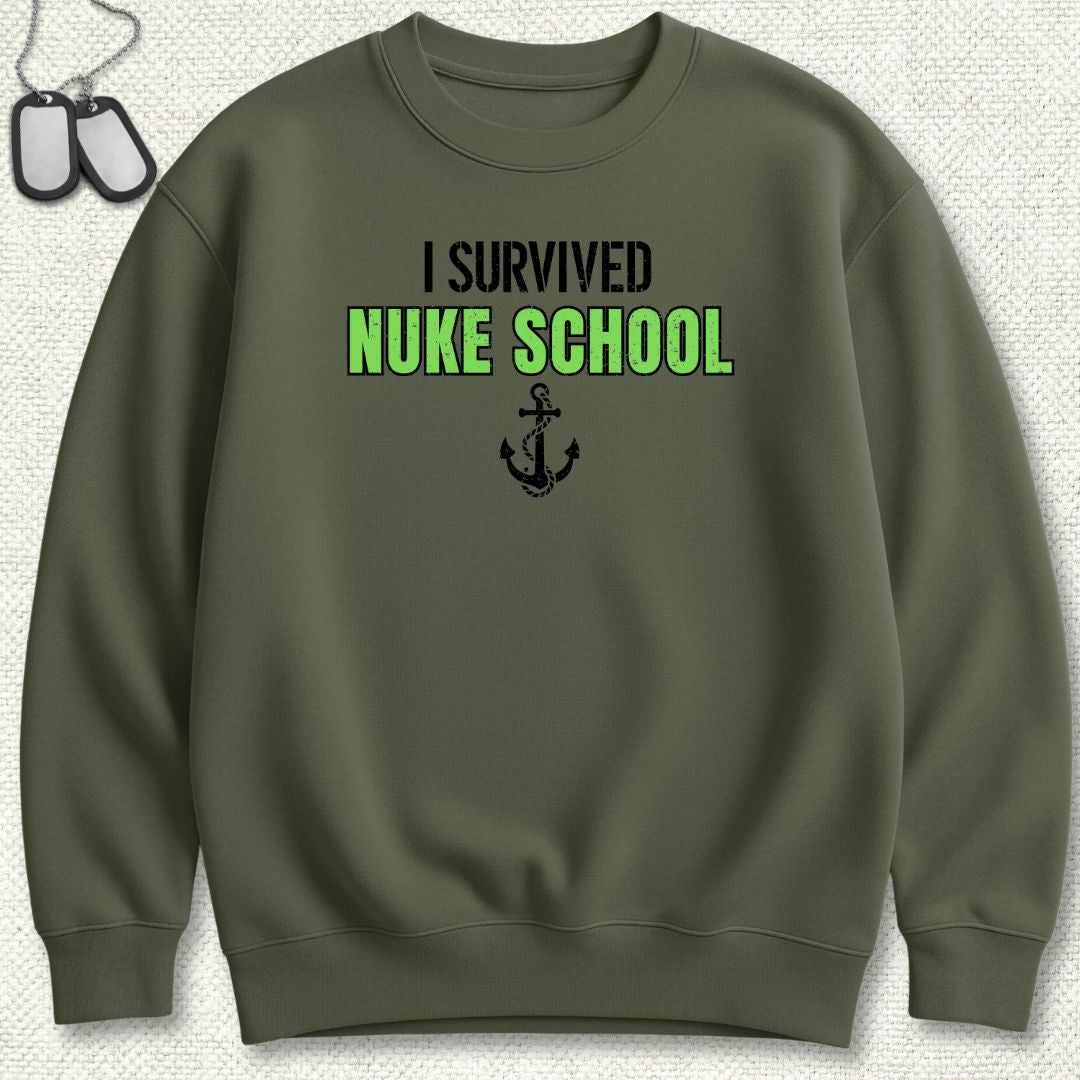 I Survived Nuke School Sweatshirt