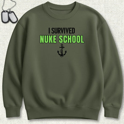 I Survived Nuke School Sweatshirt