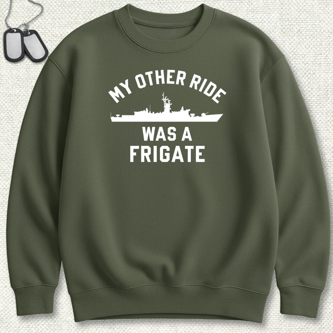My Other Ride Was A Frigate (Knox-Class) Sweatshirt