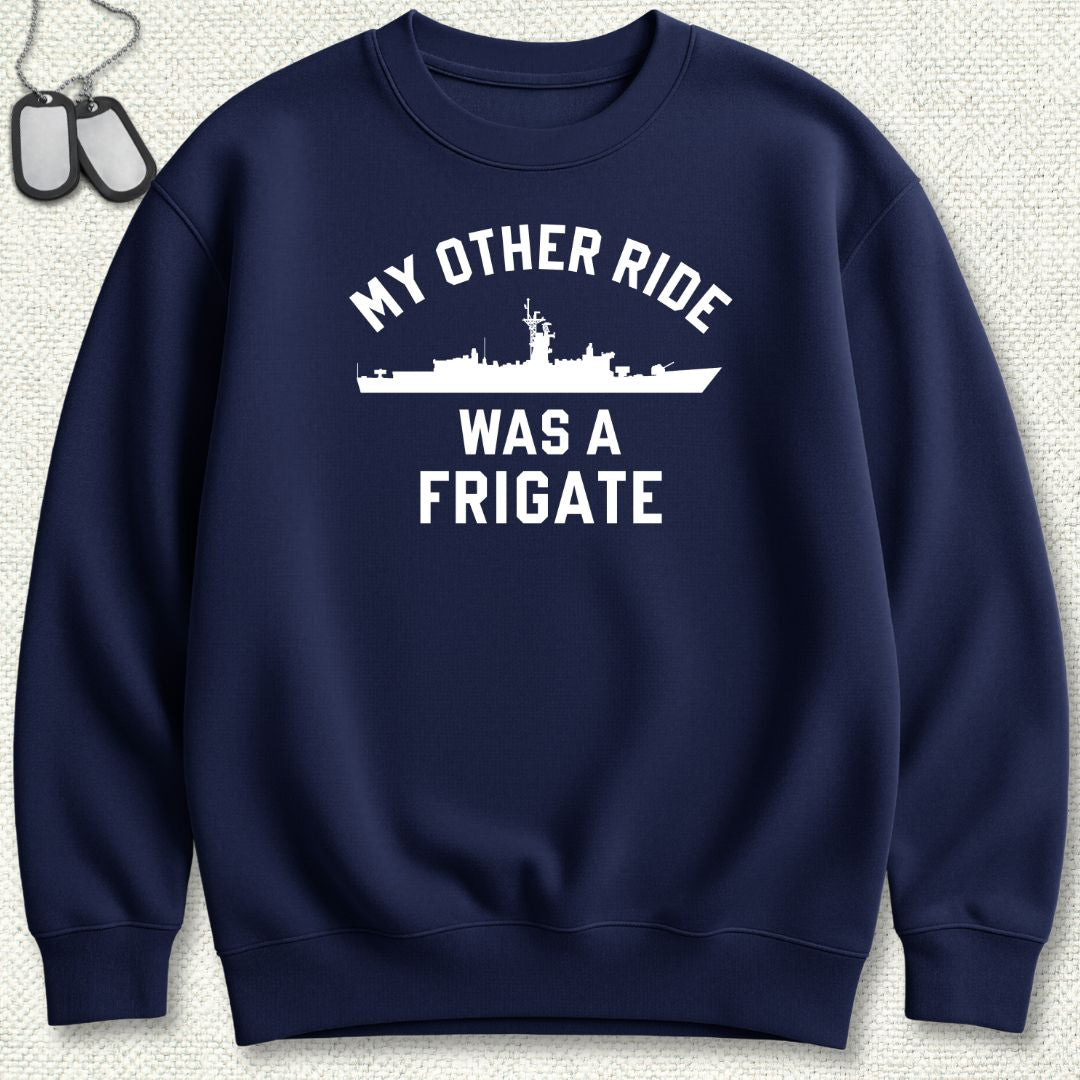 My Other Ride Was A Frigate (Knox-Class) Sweatshirt