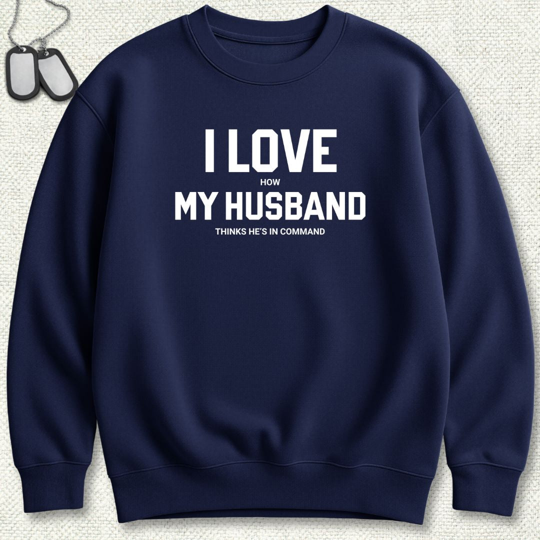 I Love (How) My Husband Sweatshirt