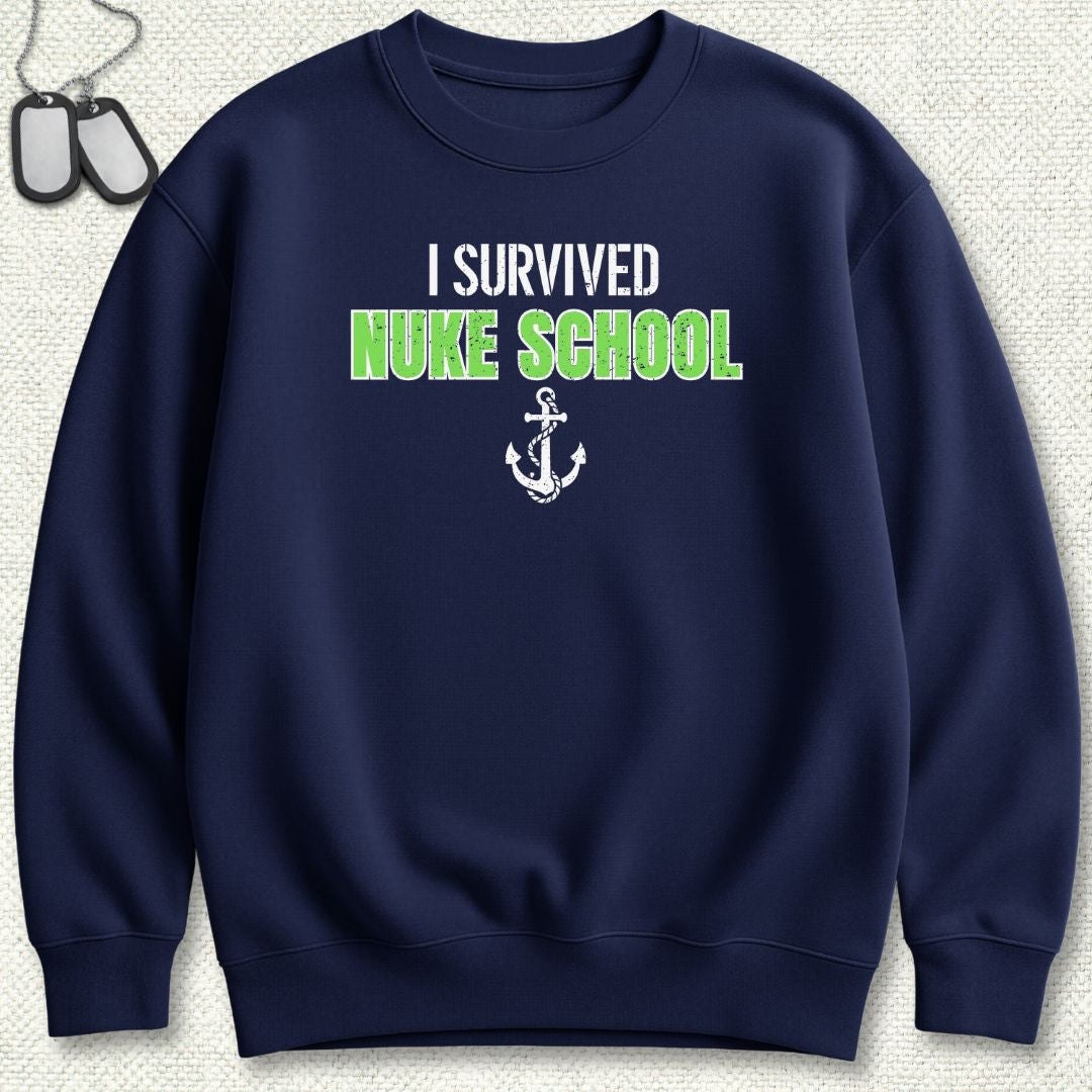 I Survived Nuke School Sweatshirt