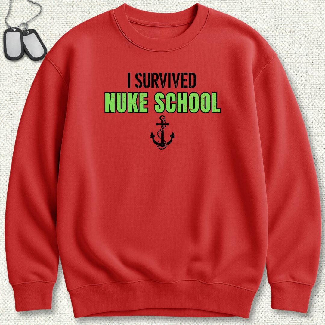 I Survived Nuke School Sweatshirt