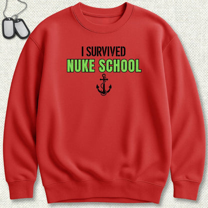 I Survived Nuke School Sweatshirt