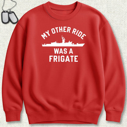 My Other Ride Was A Frigate (Knox-Class) Sweatshirt