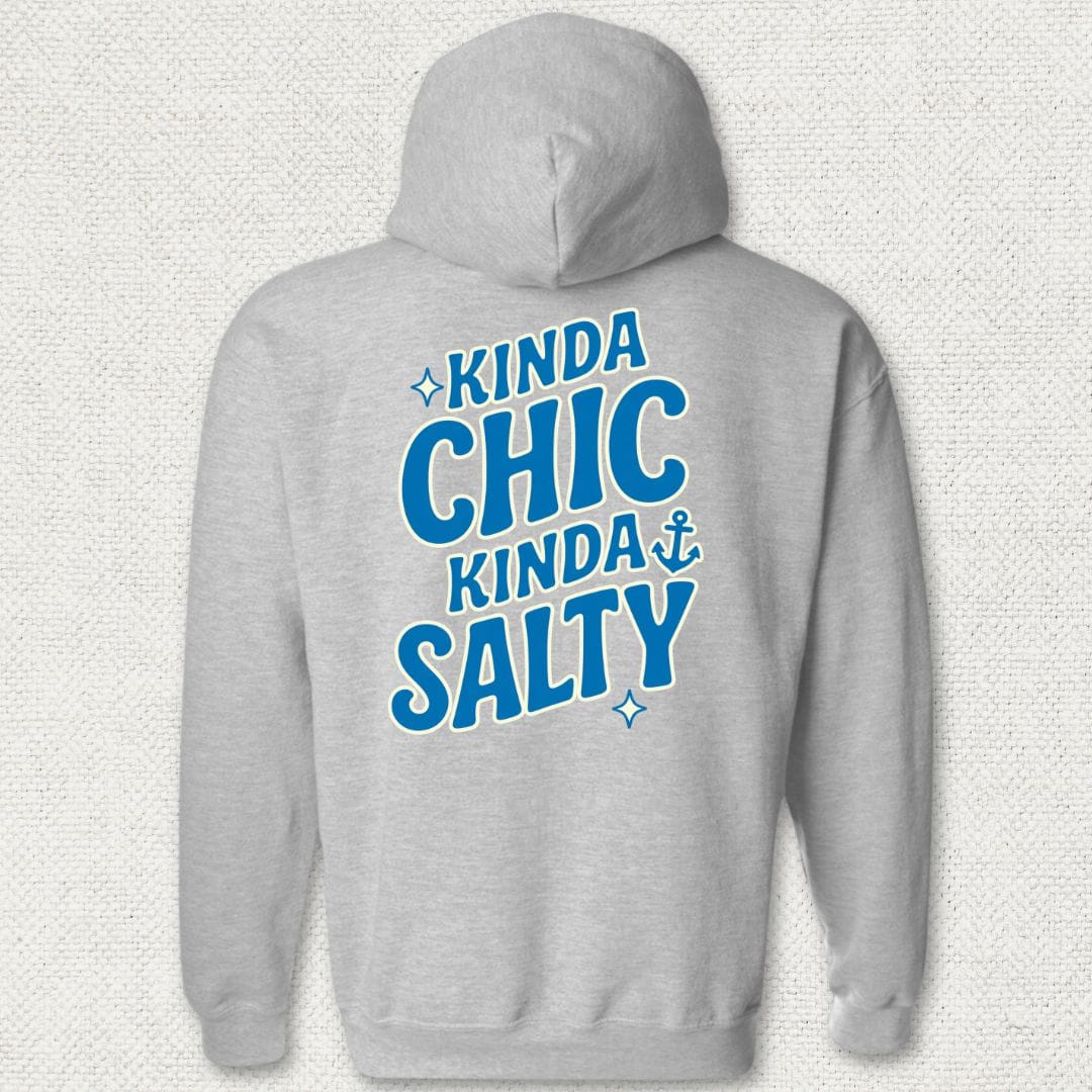 Kinda Chic, Kinda Salty Hoodie