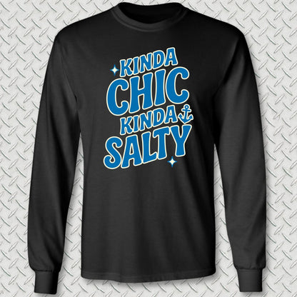 Kinda Chic, Kinda Salty Long Sleeve Tee